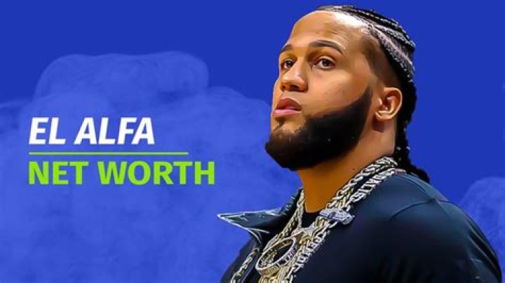 El Alfa Net Worth 2024