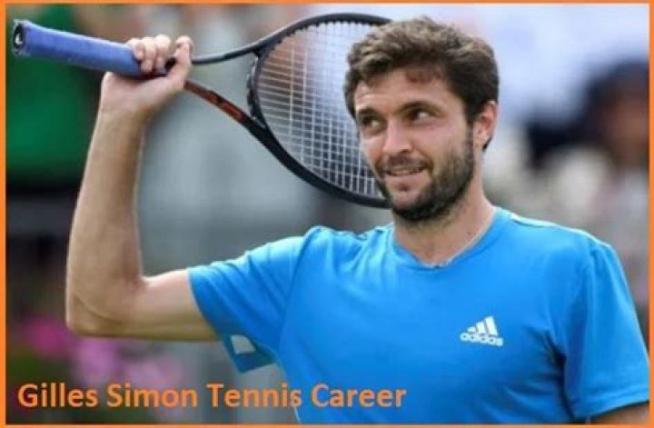 Gilles Simon Tennis Career, Wife, Net Worth, And Family