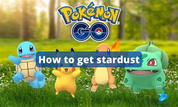 How to get Stardust in Pokémon Go