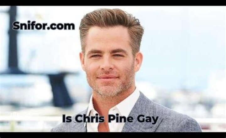Is Chris Pine Gay? The Truth Behind The Star Trek Star’s Love Life