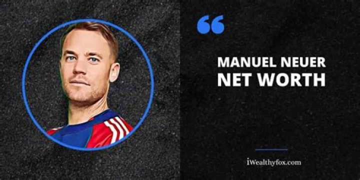 Manuel Neuer Net Worth 2023