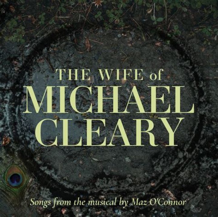 The Wife of Michael Cleary. Composer: Maz O’Connor, Director: Tinuke Craig, Movement Director: Martin Bassindale, Dramaturg: Alan Flanagan, Producer: Jessie Anand - ePrints